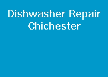 Dishwasher Repair Chichester