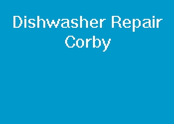 Dishwasher Repair Corby