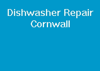 Dishwasher Repair Cornwall