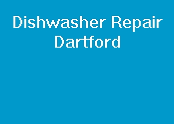 Dishwasher Repair Dartford
