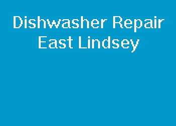 Dishwasher Repair East Lindsey