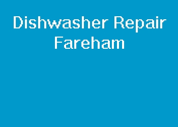 Dishwasher Repair Fareham