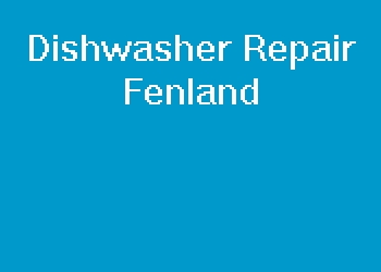 Dishwasher Repair Fenland