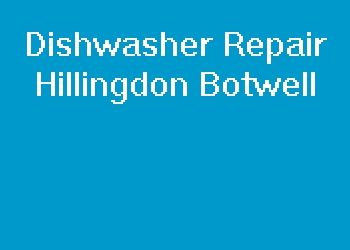 Dishwasher Repair Hillingdon Botwell
