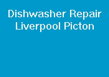 Dishwasher Repair Liverpool Picton