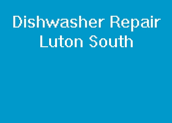 Dishwasher Repair Luton South