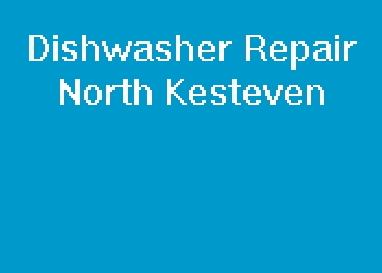 Dishwasher Repair North Kesteven