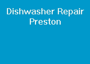 Dishwasher Repair Preston