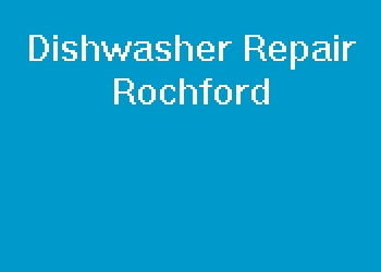 Dishwasher Repair Rochford