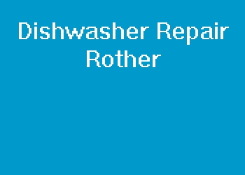 Dishwasher Repair Rother