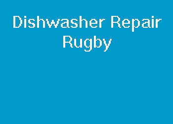 Dishwasher Repair Rugby