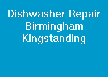 Dishwasher Repair Birmingham Kingstanding