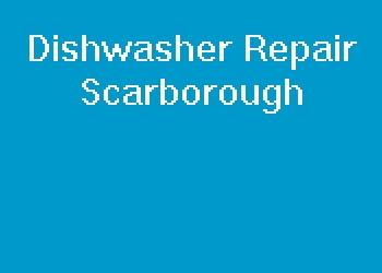 Dishwasher Repair Scarborough