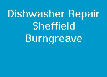 Dishwasher Repair Sheffield Burngreave
