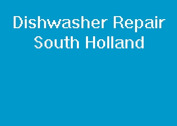 Dishwasher Repair South Holland