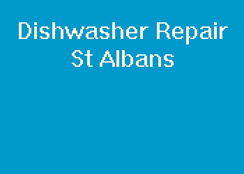 Dishwasher Repair St Albans