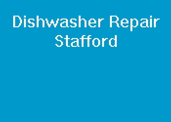 Dishwasher Repair Stafford