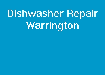 Dishwasher Repair Warrington