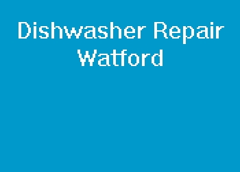 Dishwasher Repair Watford