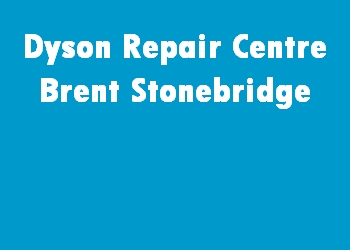 Dyson Repair Centre Brent Stonebridge