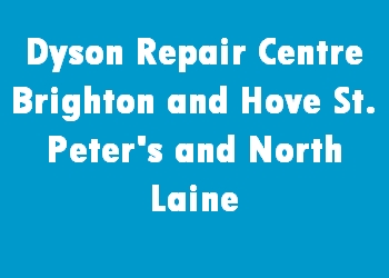 Dyson Repair Centre Brighton and Hove St. Peter's and North Laine