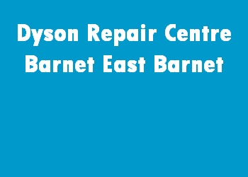 Dyson Repair Centre Barnet East Barnet