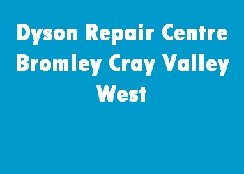 Dyson Repair Centre Bromley Cray Valley West