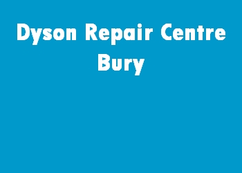 Dyson Repair Centre Bury