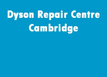 Dyson Repair Centre Cambridge