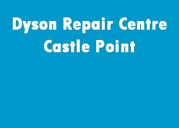 Dyson Repair Centre Castle Point