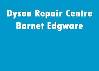 Dyson Repair Centre Barnet Edgware