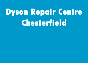 Dyson Repair Centre Chesterfield