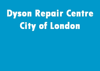 Dyson Repair Centre City of London