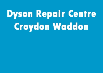 Dyson Repair Centre Croydon Waddon