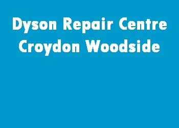Dyson Repair Centre Croydon Woodside