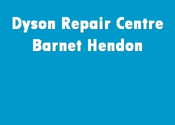 Dyson Repair Centre Barnet Hendon
