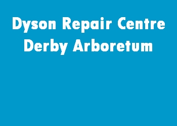 Dyson Repair Centre Derby Arboretum