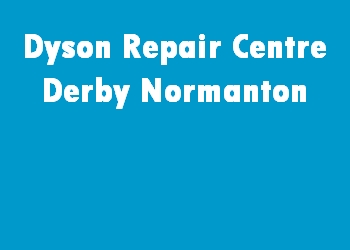 Dyson Repair Centre Derby Normanton