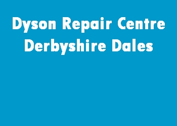 Dyson Repair Centre Derbyshire Dales