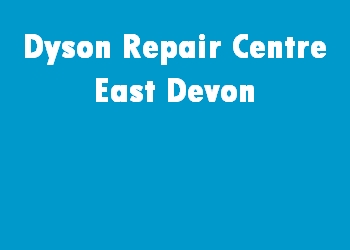 Dyson Repair Centre East Devon