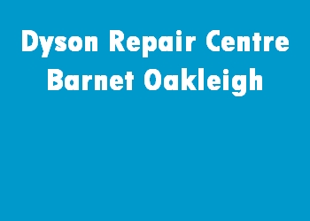 Dyson Repair Centre Barnet Oakleigh