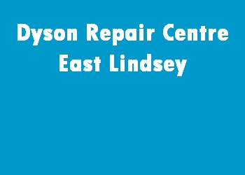 Dyson Repair Centre East Lindsey