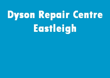 Dyson Repair Centre Eastleigh