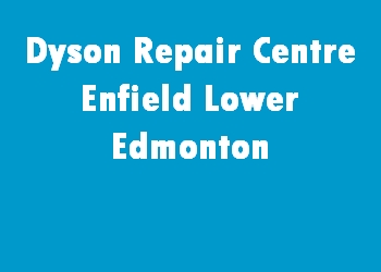Dyson Repair Centre Enfield Lower Edmonton
