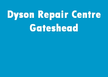 Dyson Repair Centre Gateshead