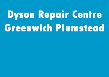 Dyson Repair Centre Greenwich Plumstead
