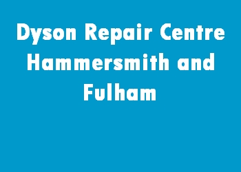 Dyson Repair Centre Hammersmith and Fulham