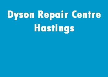 Dyson Repair Centre Hastings