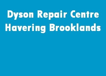 Dyson Repair Centre Havering Brooklands