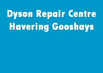 Dyson Repair Centre Havering Gooshays